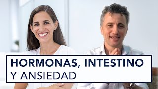 HORMONAS, INTESTINO Y ANSIEDAD, CON XEVI VERDAGUER