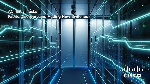 How to Discover and Add New Switches to Your ACI Fabric for VXLAN Configuration