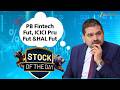 Stock Of The Day! PB Fintech Looks Strong, ICICI Pru Weak | HAL Concall