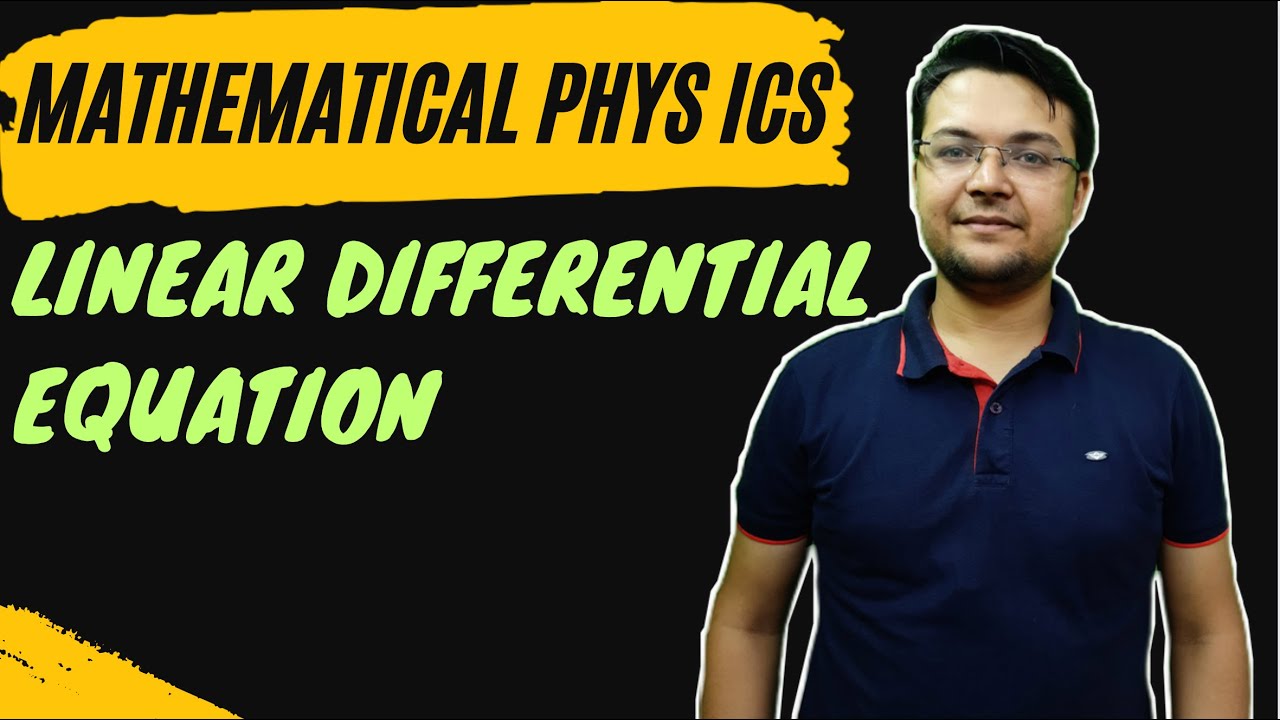Linear differential equations || Mathematical Physics - YouTube