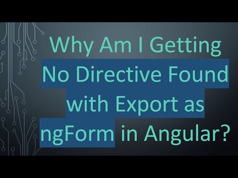 Why Am I Getting No Directive Found with Export as ngForm in Angular?