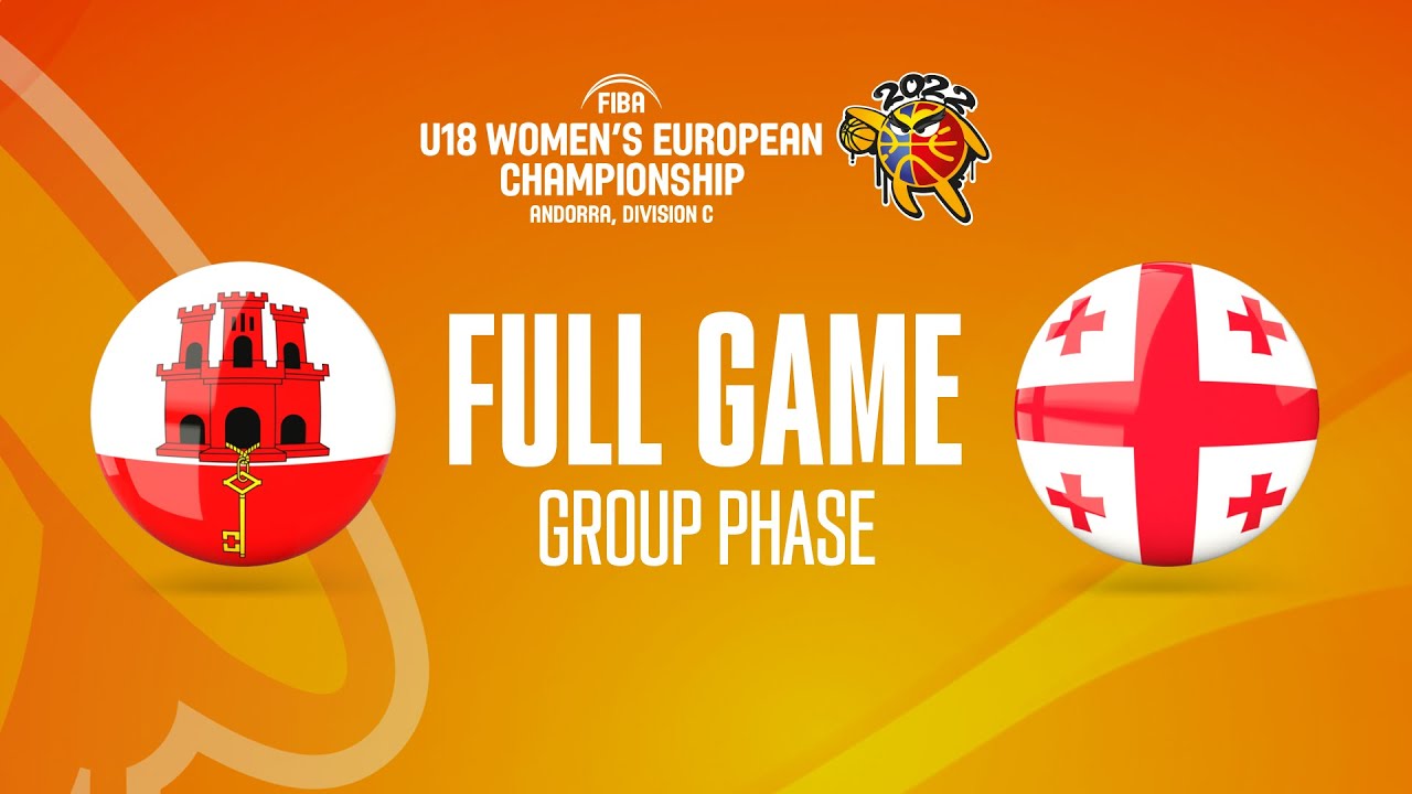 Gibraltar v Georgia | Full Basketball Game | FIBA U18 Women's European Championship 2022