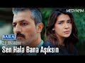 Sen hala bana aşıksın - Baraj 21. Bölüm