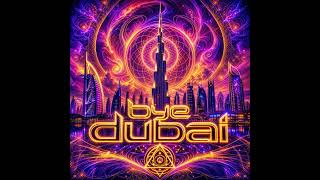 Bye Dubai