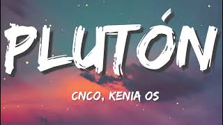 CNCO, Kenia OS - Plutón (Letra/Lyrics)