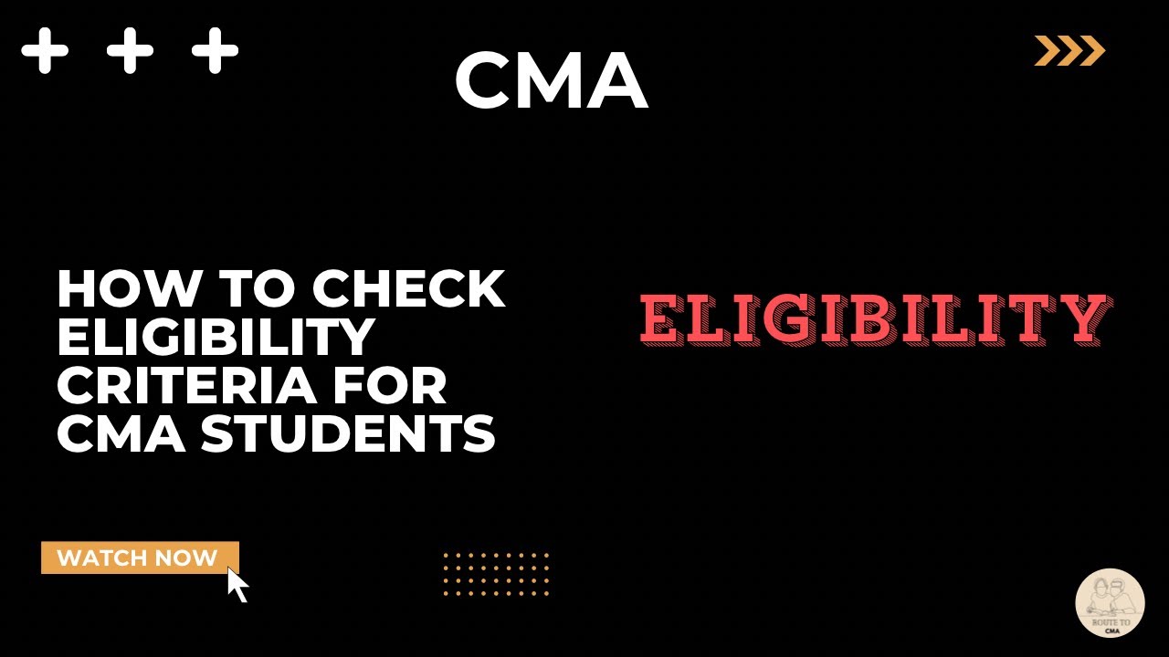 How to check eligibility criteria for CMA STUDENTS - YouTube