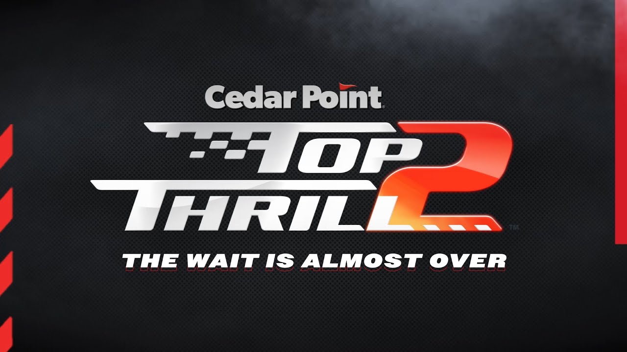 Top Thrill 2 - The Wait is Almost Over - YouTube