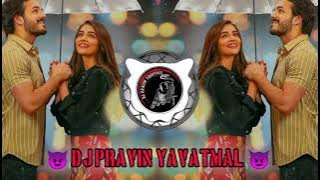 Mujko Yaad Sataye Teri Tapori Mix Dj Pravin Yavatmal & Dj Prathmesh Yavatmal