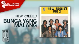 New Rollies  Bunga Yang Malang  Karaoke 