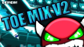 Geometry Dash 2.01 Toe Mix V2 Uploaded - By Me