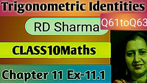 RD Sharma Solutions|Mathematics Class 10 RD Sharma|Ch-11 Trigonometric Identities|Ex11.1 Q61 to Q63