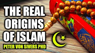 Asal Usul Islam Yang Sebenarnya | Peter Von Sivers PhD