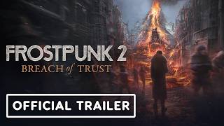 Frostpunk 2: Breach of Trust - Official DLC Reveal Trailer | Frostpunk Franchise Fest 2026