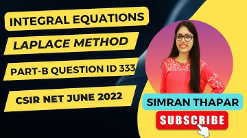 Integral Equations Solutions |CSIR NET JUNE 2022 PART :- B Question ID:- 333 #csirnet #gate