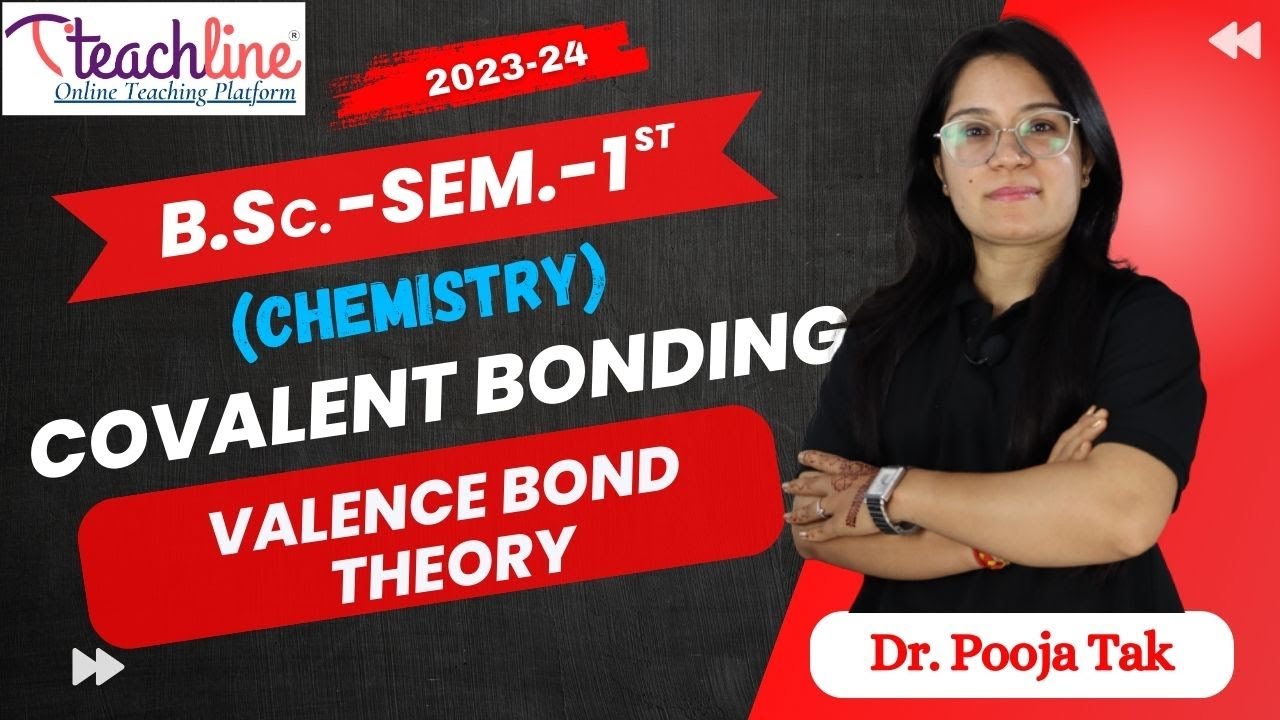 COVALENT BONDING- VALENCE BONDING THEORY | B.Sc.- CHEMISTRY semester-1st-2023-24 |