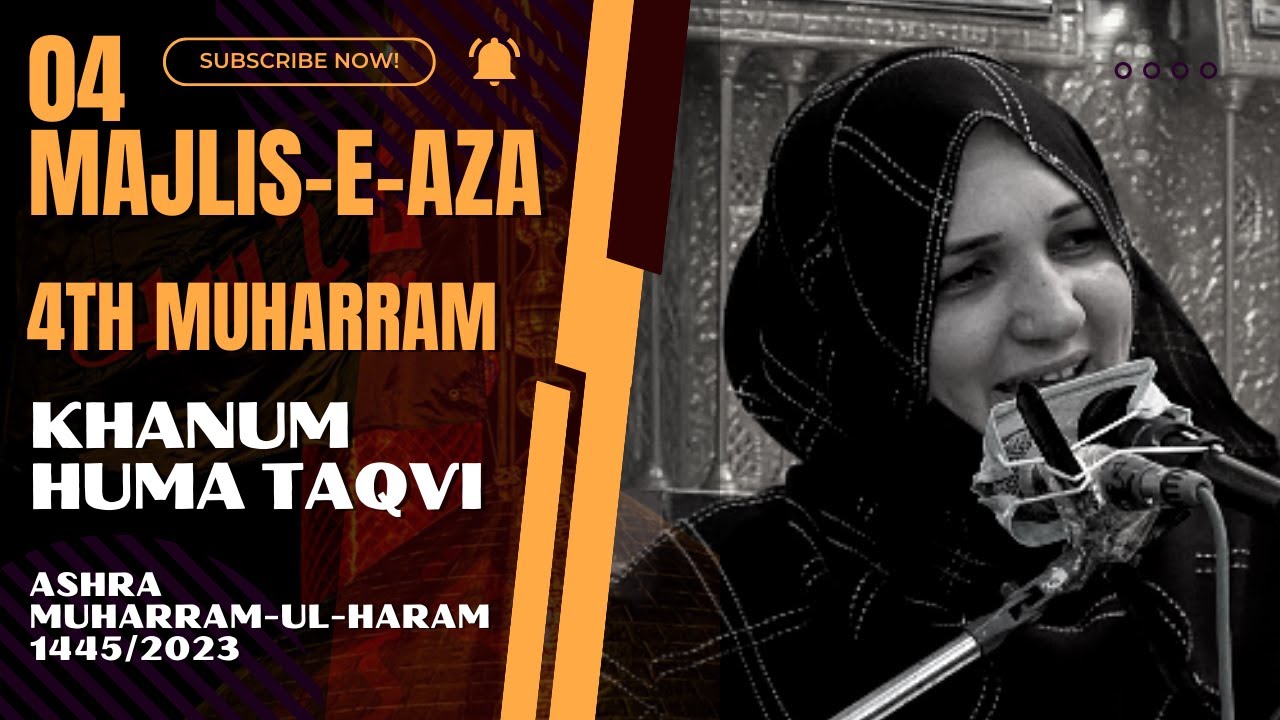 🔴 Live Majlis-e-Aza 04 || 4th Muharram || Khanam Huma Taqvi  || 23 July, 2023