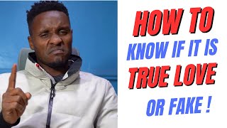 HOW TO KNOW IF IT IS TRUE LOVE OR FAKE - Nyakundi Poetry and stories