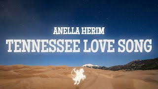 Download Lagu Anella Herim - Tennessee Love Song (Lyrics) ft. Chase Matthew MP3