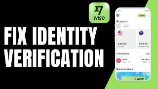 Full How to Fix Wise Identity Verification Failed Guide