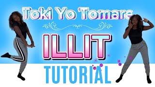 Exclusive Toki Yo Tomare by ILLIT* EASY DANCE TUTORIAL (beginner friendly)  Details