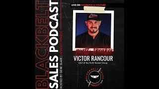 Blackbelt Sales Podcast Season 2 Episode 18: Gene Slade and Victor Rancour talk about the upcomin...