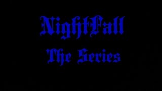 Nightfall the Series Official Intro