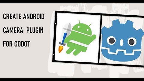 How to Create Android Plugin to Integrate Camera & Take Photo in Godot Game Engine