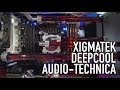 Audio-Technica Shotgun Mic Test, XigmaTek Cases, Deepcool Cases and Water Cooling - Computex