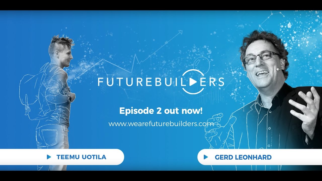 Futurebuilders Podcast – Gerd Leonhard