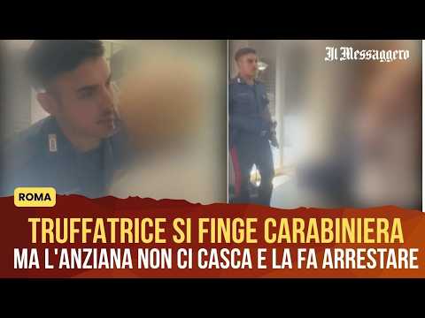 Video Truffatrice si finge carabiniera, ma l'anziana non ci casca e la fa arrestare