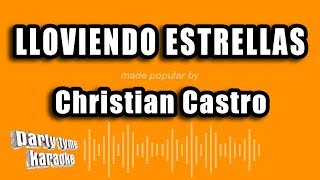 Video thumbnail of "Christian Castro - Lloviendo Estrellas (Versión Karaoke)"