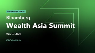 LIVE: Bloomberg Wealth Asia Summit