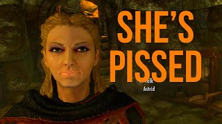 When the Dragonborn makes Astrid upset Skyrim ae