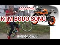 Ktm bodo song  bonoda official