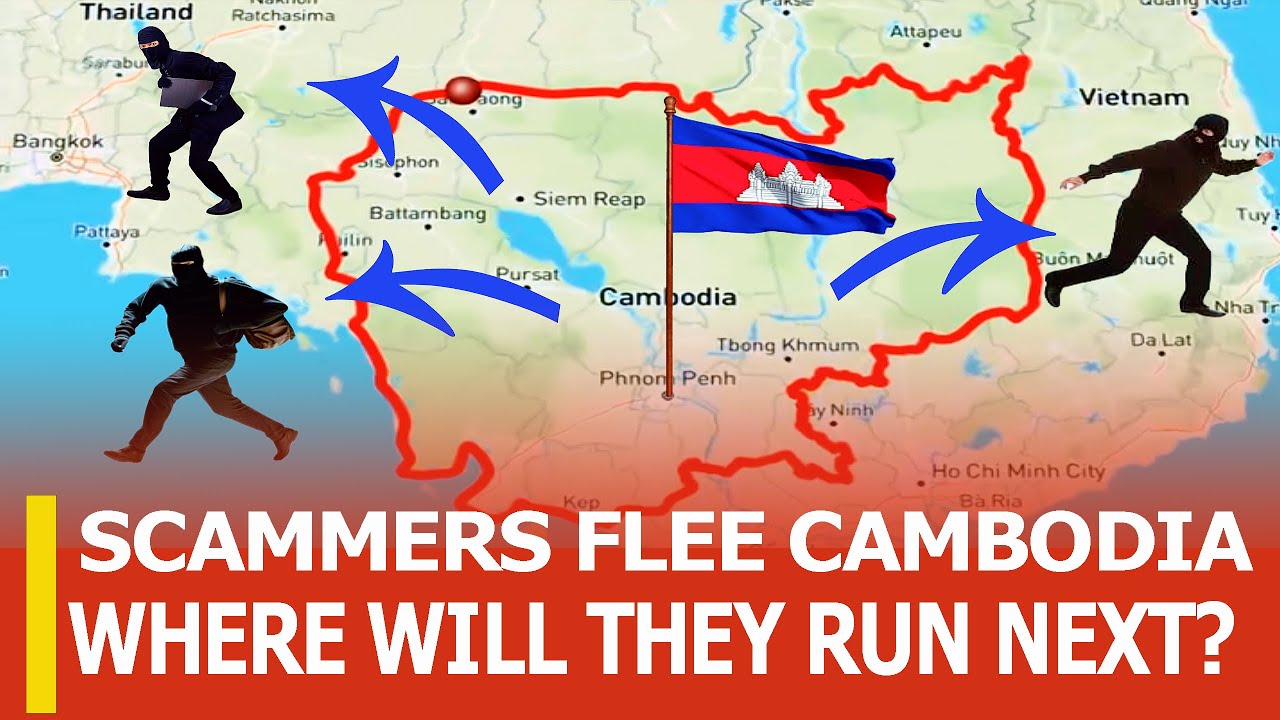 SCAMMERS FLEE CAMBODIA: WHERE WILL THEY RUN NEXT?