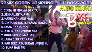 REMIX ORGEN LAMPUNG SPESIAL LAGU LAGU VIRAL || CHANDRA MELINTING || BASS MANTAP AUDIO BENING POLL