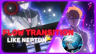 Flow Transition Like @neptunedits  | Cap Cut AMV Tutorial | Easy Method !