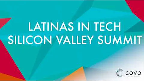 2017 Latinas in Tech Silicon Valley Summit