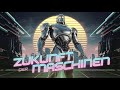 Zukunft der Maschinen 🤖⚙️ | Synthwave Future Tech Sounds