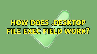 Ubuntu How Does .Desktop File Exec Field Work?