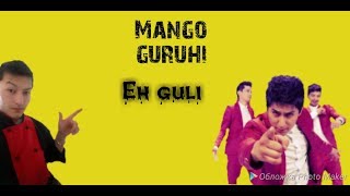 Mango guruhi - guli (musiqiy version)