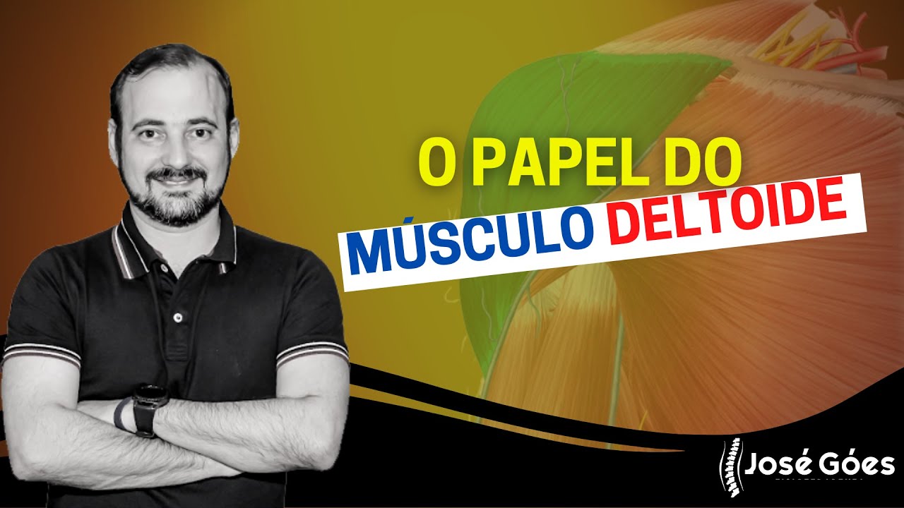 O papel do Músculo Deltoide | José Góes