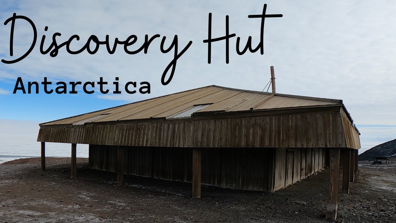 Discovery Hut Antarctica YouTube