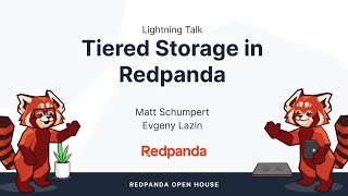 Lightning Talk: Tiered Storage (Open House 2022)