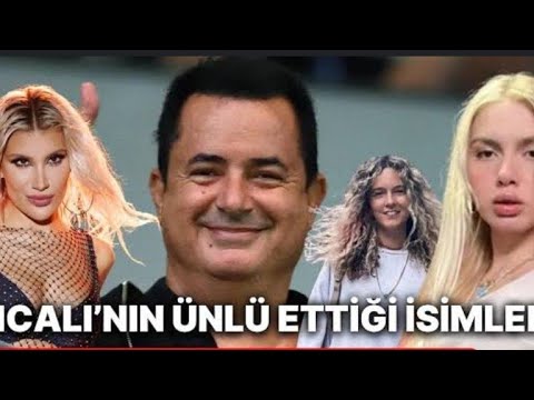 Acun Ilıcalı'nın programları sayesinde ünlü olan kişiler