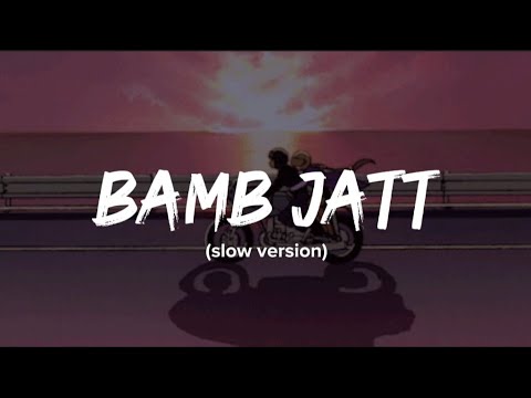 BAMB JATT Slow Version Amrit Maan Jasmin Sandles