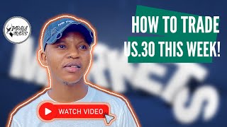 HOW TO TRADE US30 THIS WEEK [28.04.2024]
