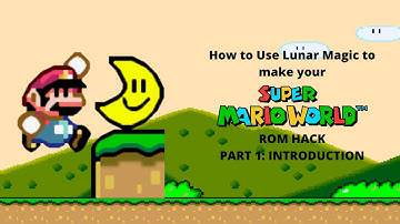 How to use Lunar Magic Episode 1:  Introduction