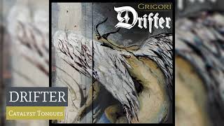 Drifter - Catalyst Tongues