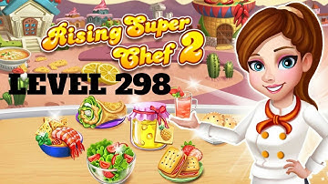 Rising Super Chef 2 level 298